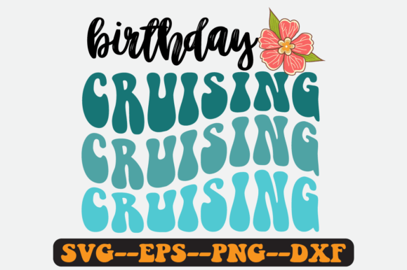 Birthday Cruising Quote Retro SVG Design