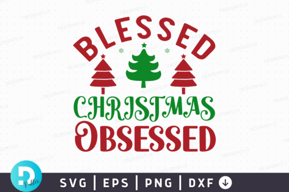 Blessed Christmas Obsessed SVG Design for Crafts & Graphics