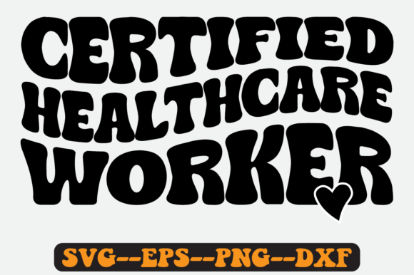 Certified Healthcare Worker Retro SVG Graphics for Crafts