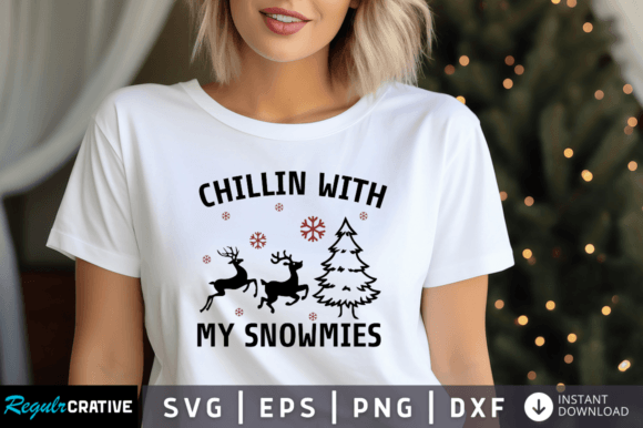 Chillin with My Snowmies SVG Graphics for Crafts