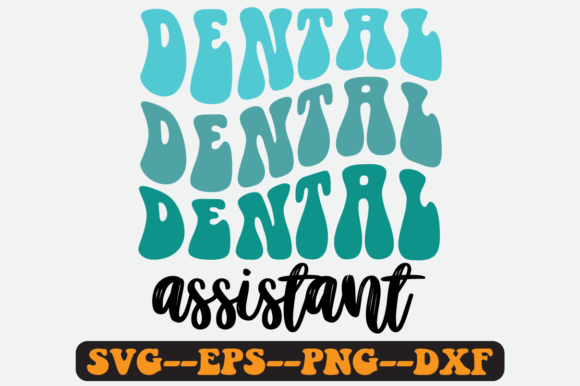 Dental Assistant Quote Retro SVG Graphics for Crafts