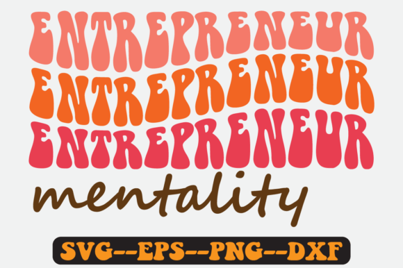 Entrepreneur Mentality Retro SVG Graphics for Crafts