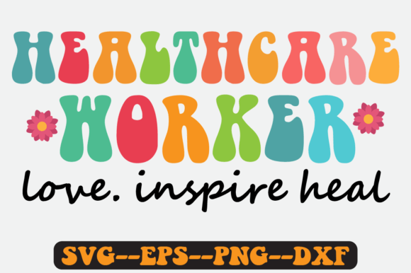 Healthcare Worker Quote Retro SVG Graphics for Crafts