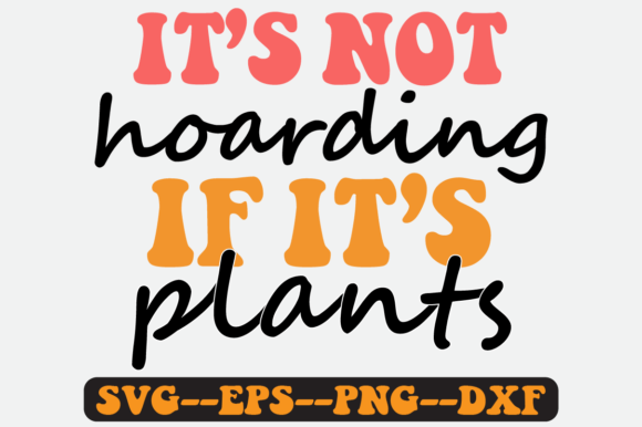 It’s Not Hoarding Quote Retro SVG PNG Graphics for Crafts