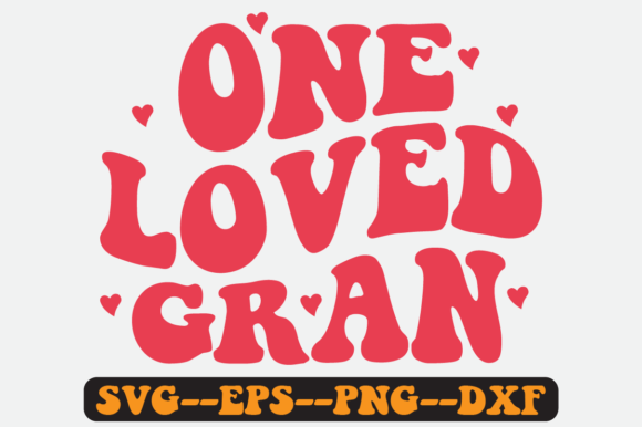 One Loved Gran Quote Retro SVG