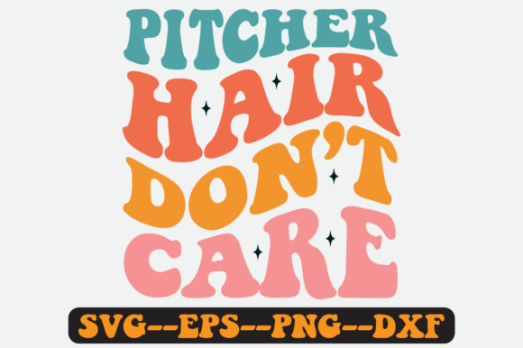 Pitcher Hair Don’t Care Retro SVG Graphics for Crafts