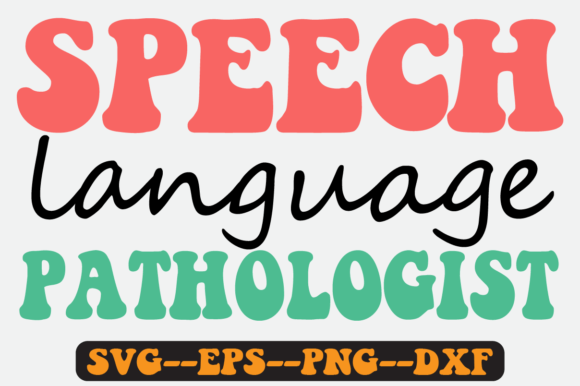 Speech Language Pathologist Retro SVG Graphics for Crafts