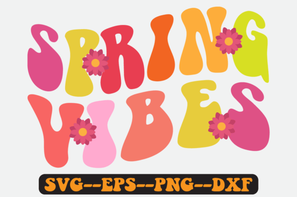 Spring Vibes Quote Retro SVG Graphics for Crafts