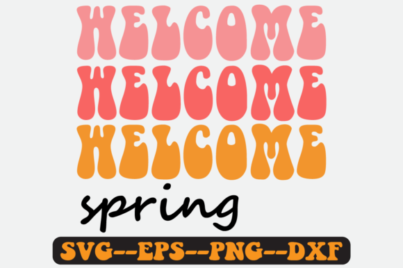 Welcome Spring Quote Retro SVG Graphics for Crafts