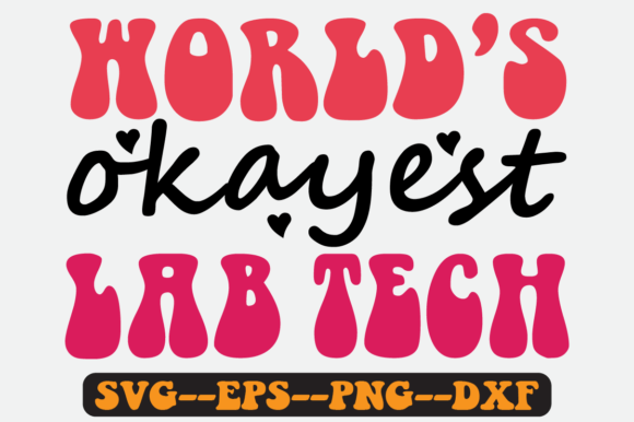 World’s Okayest Lab Tech Quote: Retro Graphics for Crafts